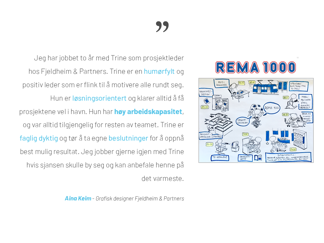 Referanse fra Aina Keim - Grafisk designer Fjeldheim & Partners